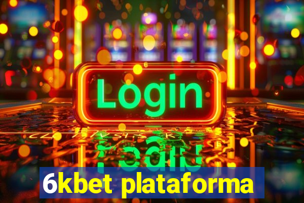 6kbet plataforma